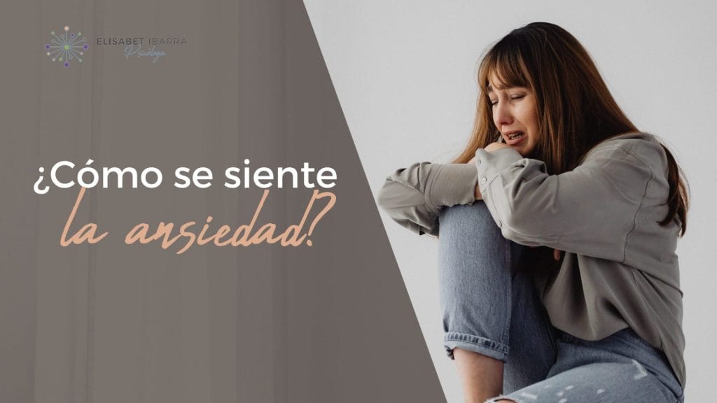 ¿Cómo se siente el cuerpo cuando hay ansiedad?