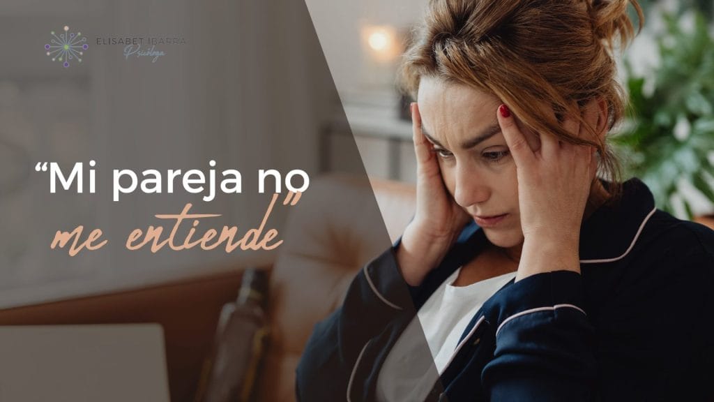 “Mi pareja no me entiende”: qué está pasando realmente