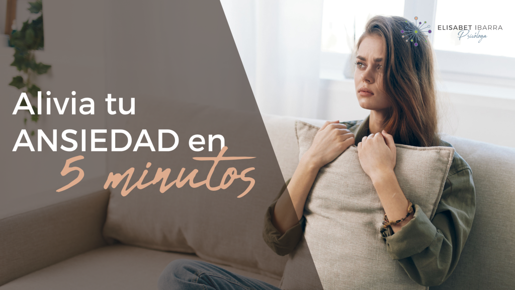 Alivia la ansiedad en 5 minutos